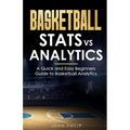 Basketball Stats vs Analytics: A Quick and Easy Beginners Guide to Basketball Analytics