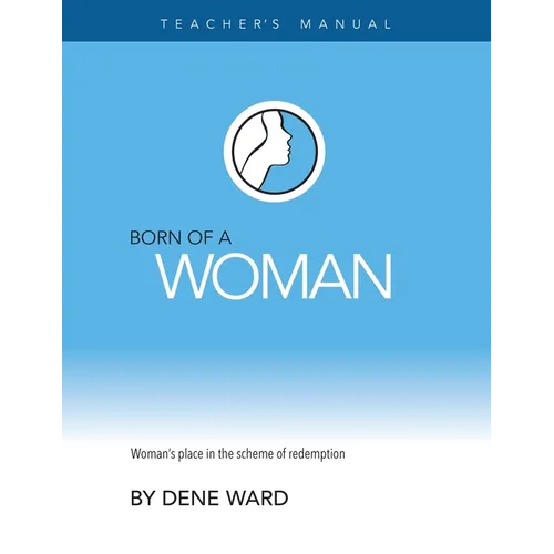 Born of a Woman: Teacher's Manual