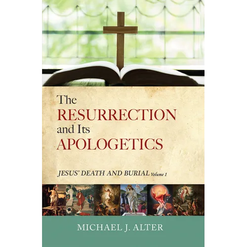 The Resurrection and Its Apologetics