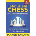 Chess: How to Play Chess for (Absolute) Beginners
