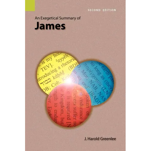 An Exegetical Summary of James, 2nd Edition