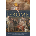 The Last Communion of Saint Jerome: The Eucharist, Monasticism, and Priesthood in the Life of a Church Father