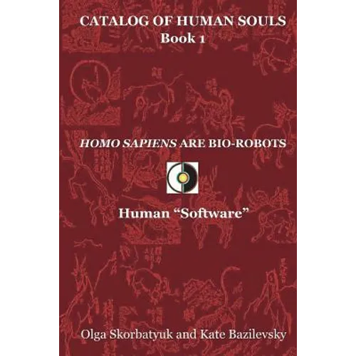 Homo Sapiens Are Bio-Robots: Human "Software"