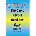 You Can't Keep a Good Cat Down