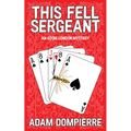 This Fell Sergeant