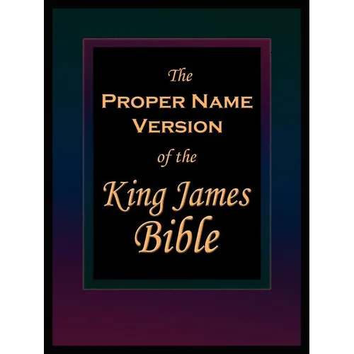 The Proper Name Version of the King James Bible