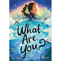 What Are You?