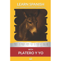 Learn Spanish with Platero y yo: Interlinear Spanish to English