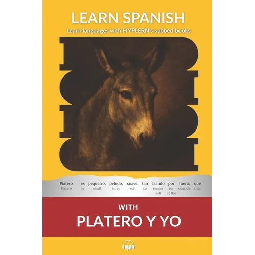 Learn Spanish with Platero y yo: Interlinear Spanish to English