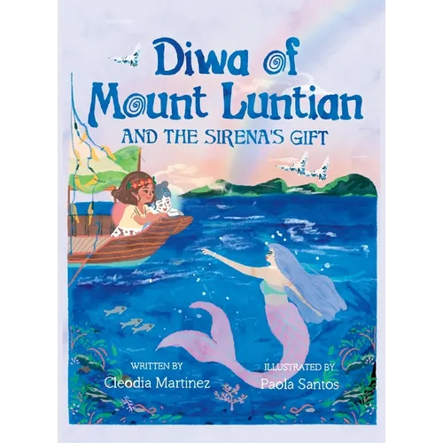 Diwa of Mount Luntian and the Sirena's Gift