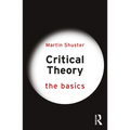 Critical Theory: The Basics