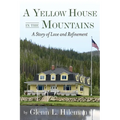 A Yellow House In The Mountains