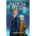 Vows & Teeth