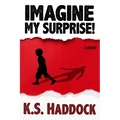 Imagine My Surprise!
