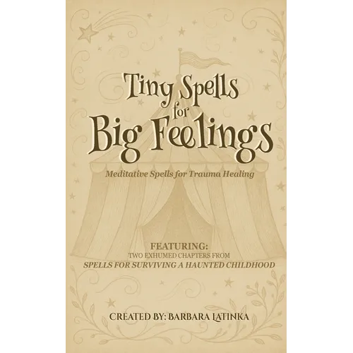 Tiny Spells for Big Feelings