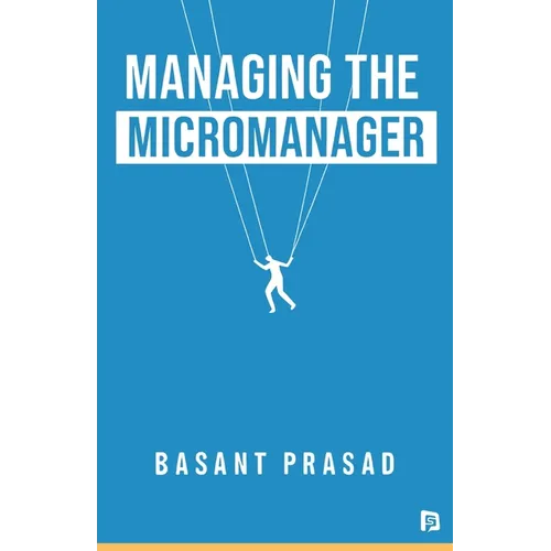 Managing the Micromanager