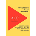Automatic Gain Control - AGC Electronics with Radio, Video and Radar Applications