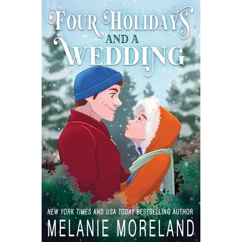 Four Holidays and a Wedding: A Romance Holiday Collection
