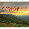 The Appalachian Trail: Four Seasons Along the Trail
