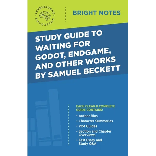 Study Guide to Waiting for Godot, Endgame, and Other Works by Samuel Beckett