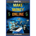 How To Make Money Online: Quick Start Guide