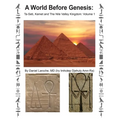 A World Before Genesis: Ta-Seti, Kemet and The Nile Valley Kingdom: Volume 1
