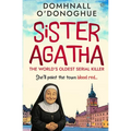 Sister Agatha: The World's Oldest Serial Killer