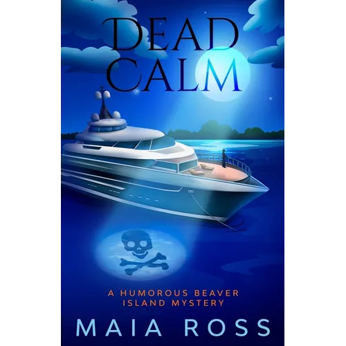 Dead Calm: A Humorous Beaver Island Mystery