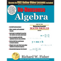 No-Nonsense Algebra: Part of the Mastering Essential Math Skills Series