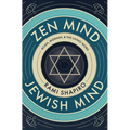 Zen Mind Jewish Mind: Koan, Midrash, & the Living Word