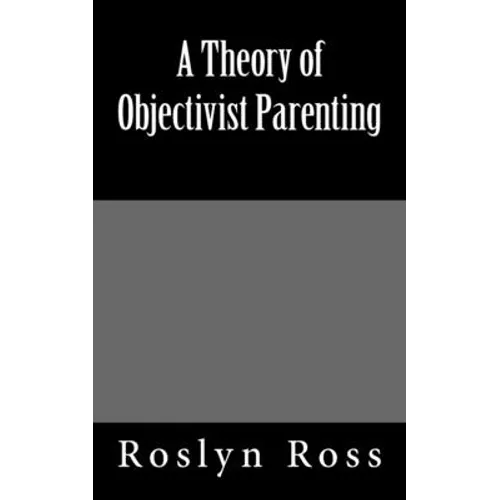A Theory of Objectivist Parenting