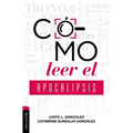 Cómo Leer El Apocalipsis
