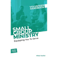 Small Group Ministry Volunteer Handbook