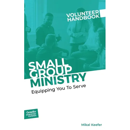 Small Group Ministry Volunteer Handbook