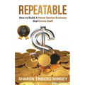 Repeatable: How to Build A Home Service Business that Grows Itself