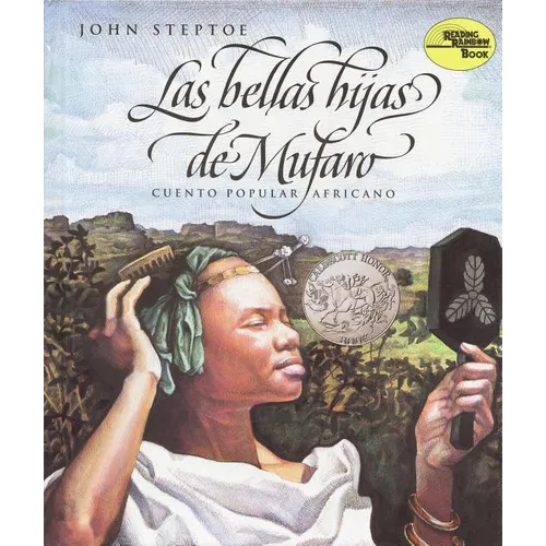 Las Bellas Hijas de Mufaro: Mufaro's Beautiful Daughters (Spanish Edition) a Caldecott Award Winner