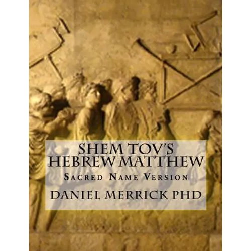 Shem Tov's Hebrew Matthew: Sacred Name Version