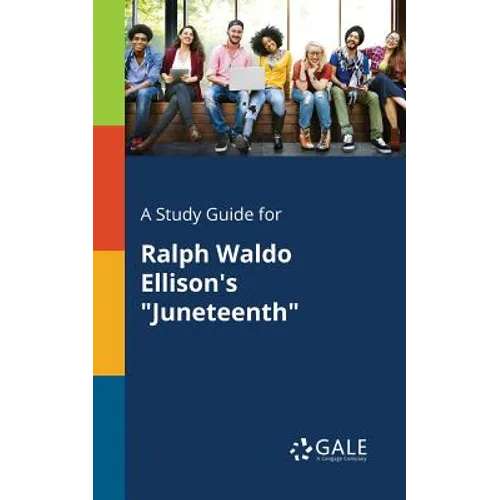 A Study Guide for Ralph Waldo Ellison's "Juneteenth"