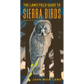 The Laws Field Guide to Sierra Birds