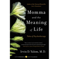 Momma and the Meaning of Life: Tales of Psychotherapy