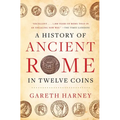 A History of Ancient Rome in Twelve Coins
