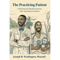 The Practicing Patient A Pharmacist's Resilient Journey with Autoimmune Disease