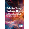 Radiation Therapy Treatment Effects: An Evidence-Based Guide to Managing Toxicity