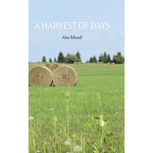 A Harvest of Days