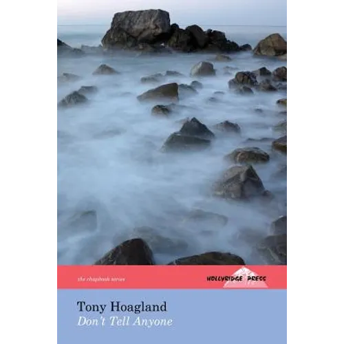 Don't Tell Anyone (the Hollyridge Press Chapbook Series)