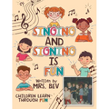Singing and Signing Is Fun: Children Learn Through Fun