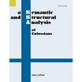 A Semantic and Structural Analysis of Colossians, 2nd Edition