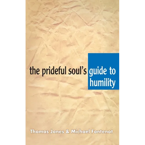 The Prideful Soul's Guide to Humility