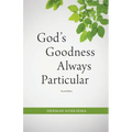 God's Goodness Always Particular
