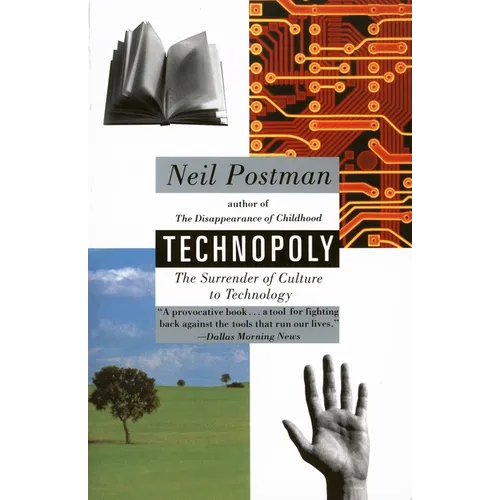 Technopoly: The Surrender of Culture to Technology